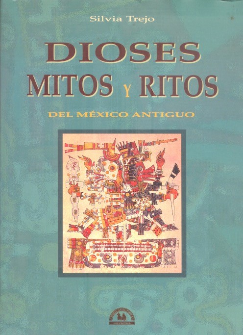 Dioses, mitos y ritos del México antiguo /