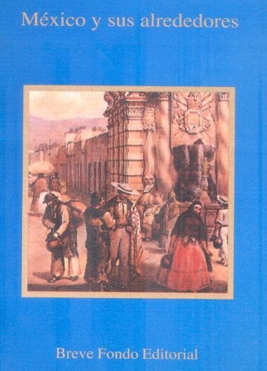 México y sus alrededores /