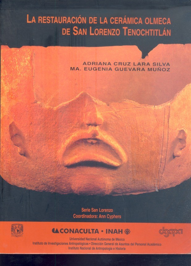 La Restauración de la cerámica Olmeca de San Lorenzo Tenochtitlán, Veracruz Teoría y práctica /