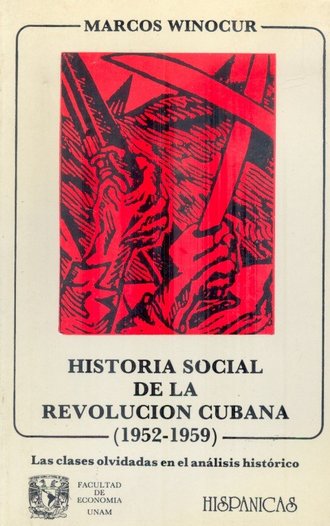 Historia social de la revolución cubana, 1952-1959 /