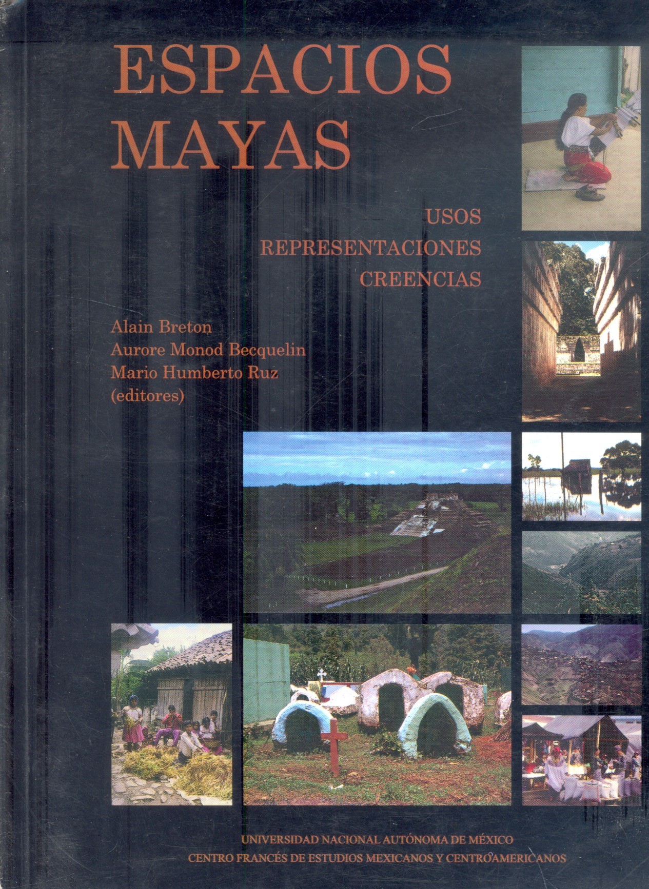 Espacios mayas Representaciones, usos, creencias /