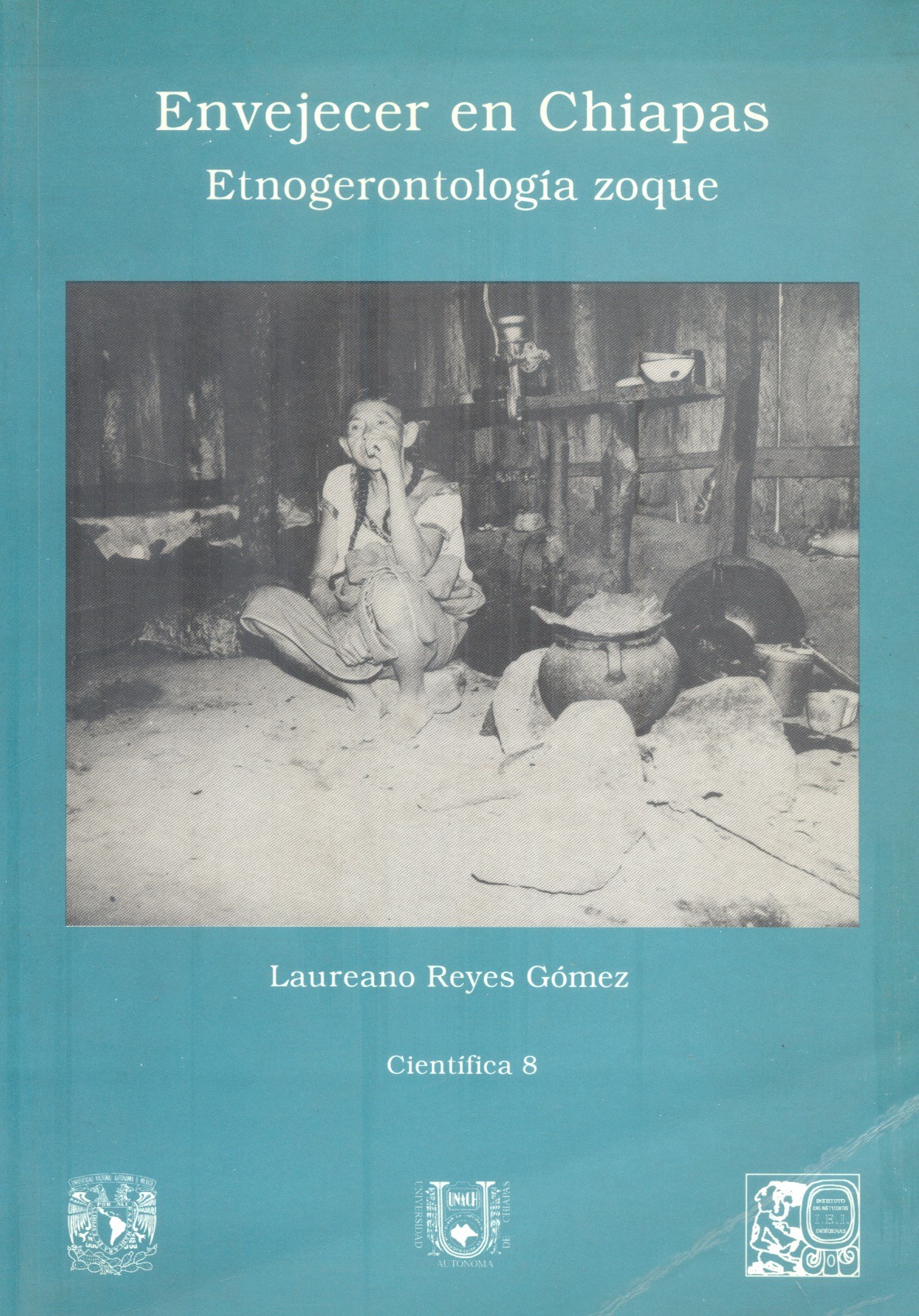 Envejecer en Chiapas Etnogerontología zoque /