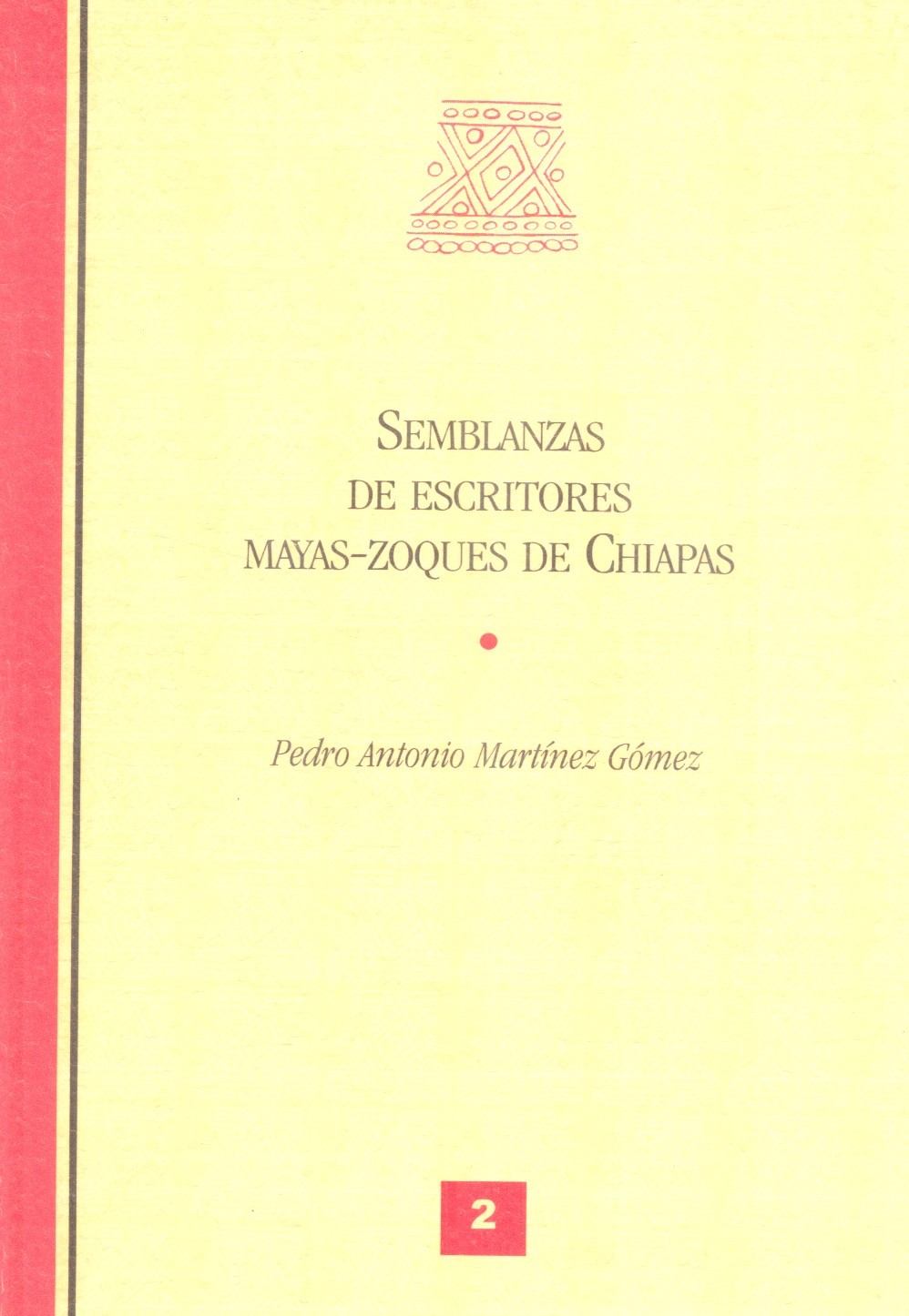 Semblanzas de escritores mayas-zoques de Chiapas /