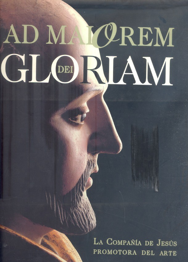 Admaiorem dei gloriam /