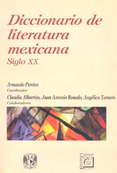 Diccionario de literatura mexicana Siglo XX /