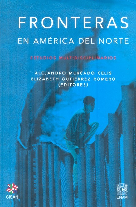 Fronteras en América del Norte Estudios multidisciplinarios /