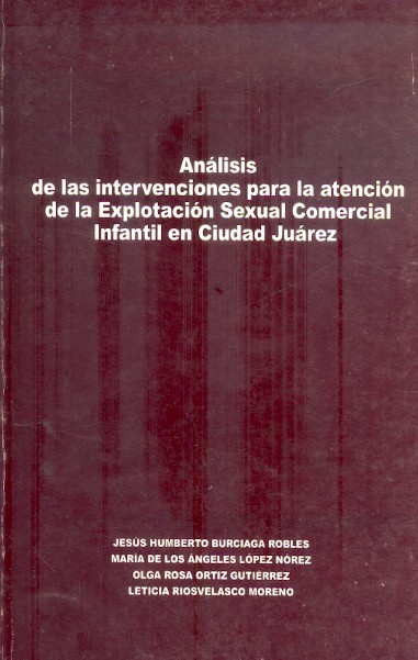 Explotación sexual comercial infantil en Ciudad Juárez /