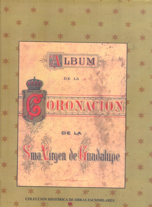 Album de la coronación de la Sma. Virgen de Guadalupe /