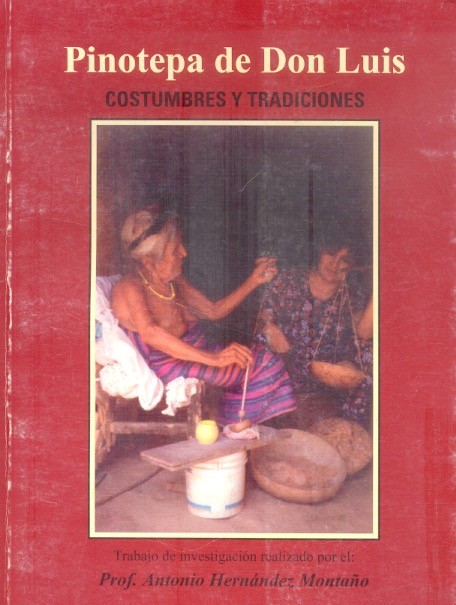Pinotepa de don Luis Costumbres y tradiciones /