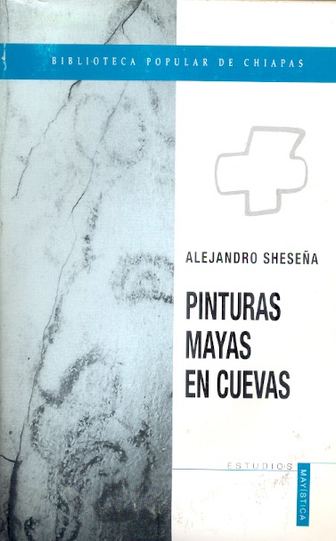 Pinturas mayas en cuevas /