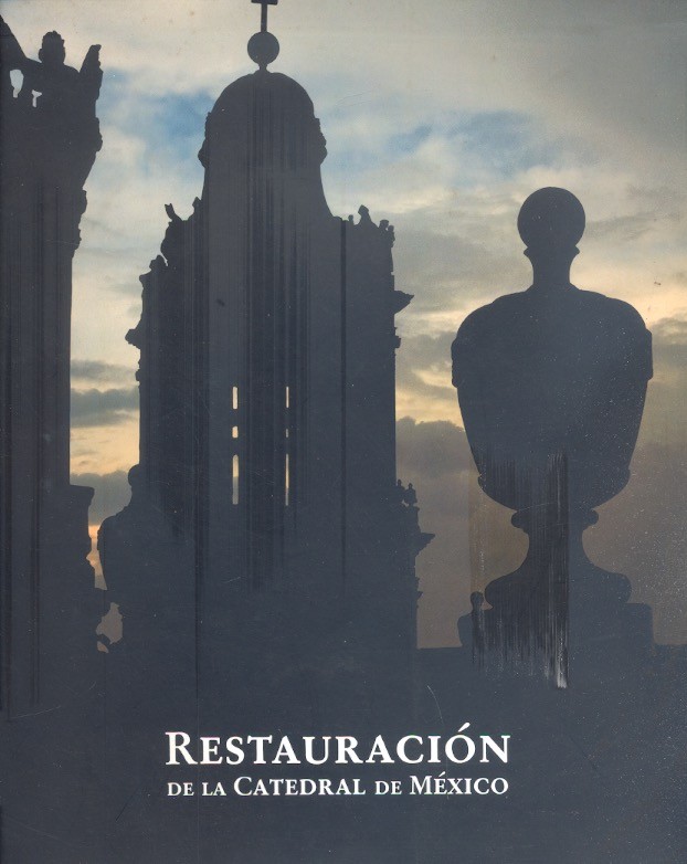 Restauración de la catedral de México /