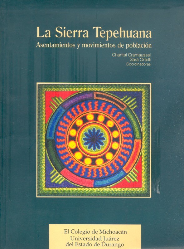 La Sierra tepehuana Asentamientos y movimientos de población /