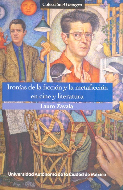 Las Ironías de la ficción y la metaficción en cine y literatura /