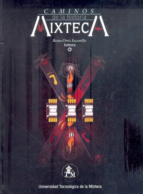 Caminos de la historia mixteca /