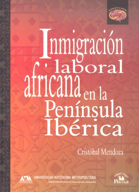 Inmigración laboral africana en la Península Ibérica /