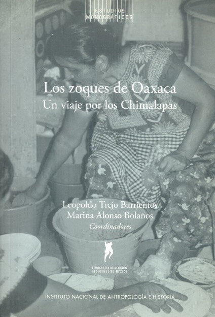Los Zoques de Oaxaca Un viaje por los Chimalapas /