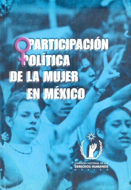 Participación política de la mujer en México /
