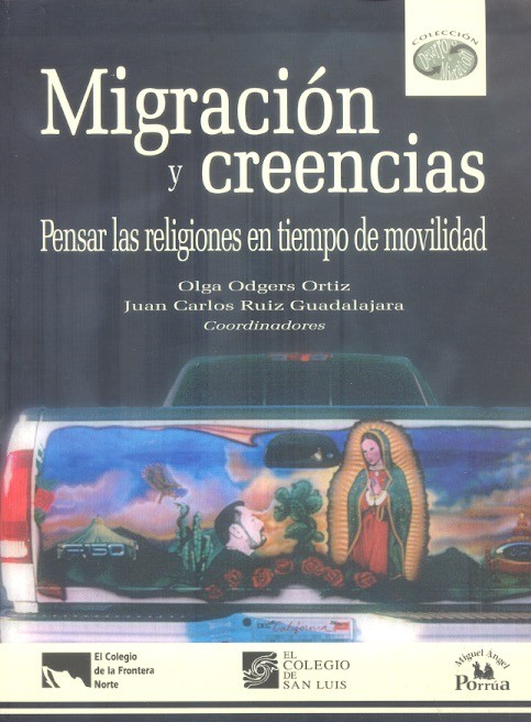 Migración y creencias Pensar las religiones en tiempo de movilidad /