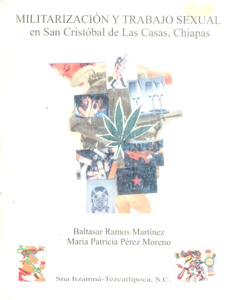 Militarización y trabajo sexual en San Cristóbal de Las Casas, Chiapas /