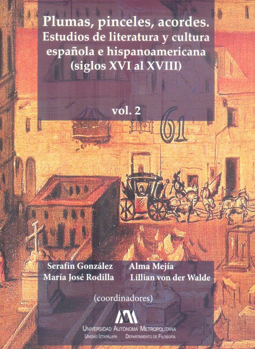 PLUMAS_PINCELES_ACORDES_ESTUDIOS_DE_LITERATURA_Y_CULTURA_ESPAñOLA_E_HISPANOAMERICANA_(SIGLOS_XVI_AL_XVIII)