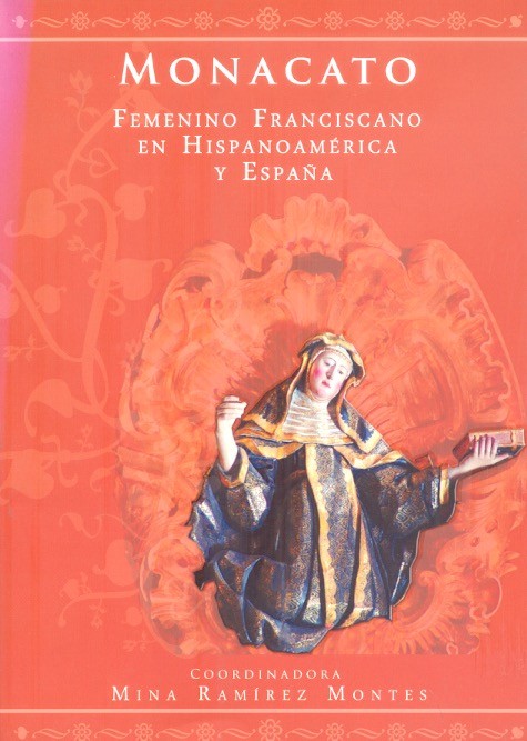 Monacato femenino franciscano en Hispanoamérica y España /
