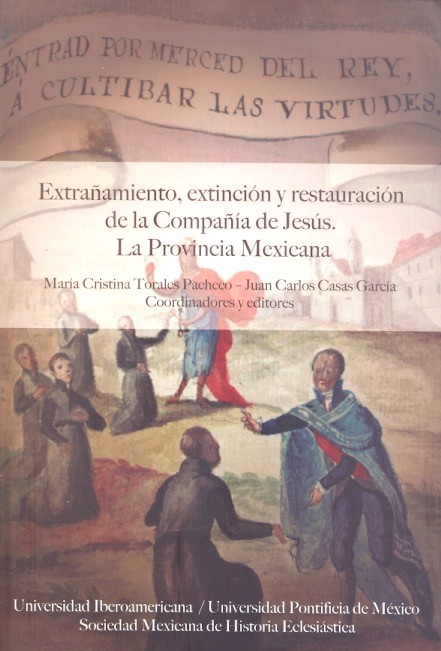Extrañamiento, extinción y restauración de la Compañía de Jesús