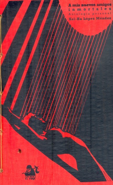 A mis nuevos amigos inmortales : antología personal /
