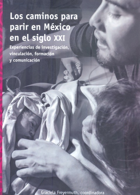 Los caminos para parir en México en el siglo XXI