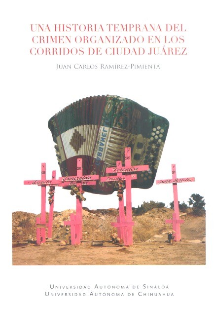 Una historia temprana del crimen organizado en los corridos de Ciudad Juárez /